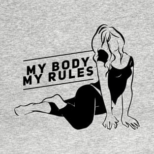 My body my rules T-Shirt